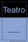 Teatro 2 / Play (Spanish Edition)