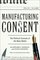 Manufacturing Consent : The Political Economy of the Mass Media