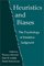 Heuristics and Biases : The Psychology of Intuitive Judgment