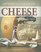 Dumont's Lexicon of Cheese: Production - Origin - Types - Taste