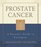 Prostate Cancer : A Patient's Guide to Treatment