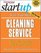 Start Your Own Cleaning Service (Start Your Own )