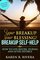 Your Breakup - Your Blessing. Breakup Self-Help: How to Live Before, During and After Divorce - Legal and Financial Advices