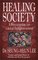 Healing Society: A Prescription for Global Enlightenment (Walsch Book)