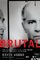 Brutal : The Untold Story of My Life Inside Whitey Bulger's Irish Mob