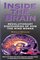 Inside The Brain : Revolutionary Discoveries of How the Mind Works