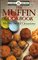 The Muffin Cookbook: Muffins for All Occasions (Favorite All Time Recipes)