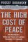 The High Cost of Peace: How Washington's Middle East Policy Left America Vulnerable to Terrorism