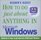 How to do Just About Anything in Microsoft Windows