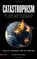 Catastrophism: The Apocalyptic Politics of Collapse and Rebirth (Spectre)