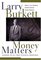 Money Matters The Host Of The World's Most Popular Financial Radio Program Answers All Your Questions