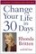 Change Your Life in 30 Days: A Journey to Finding Your True Self