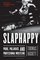 Slaphappy: Pride, Prejudice, and Professional Wrestling