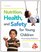 Nutrition, Health and Safety for Young Children: Promoting Wellness (2nd Edition)