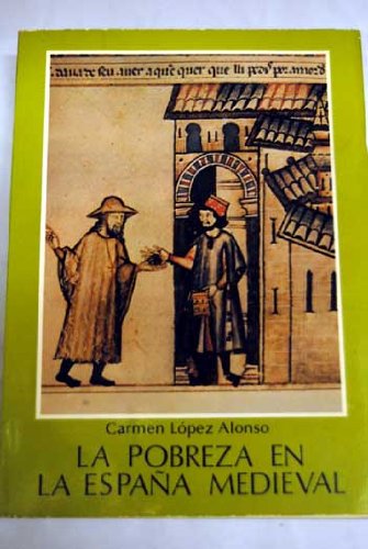 La pobreza en la Espana medieval Estudio historicosocial Coleccion ...