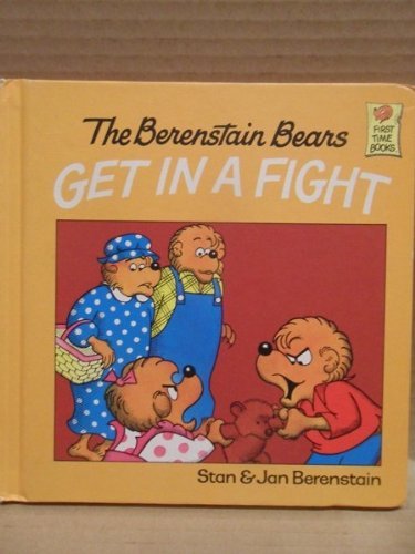 The Berenstain Bears Get In A Fight Stan And Jan Berenstain Hardcover 0606003908 7372