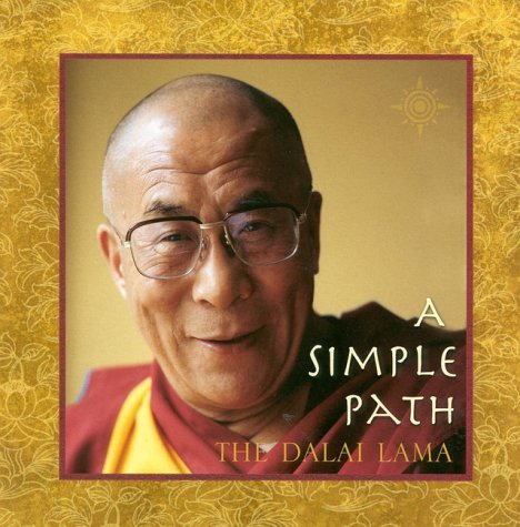 A Simple Path, Bstan-Dzin-Rgya-Mtsho, Thupten Jinpa, His Holiness the ...