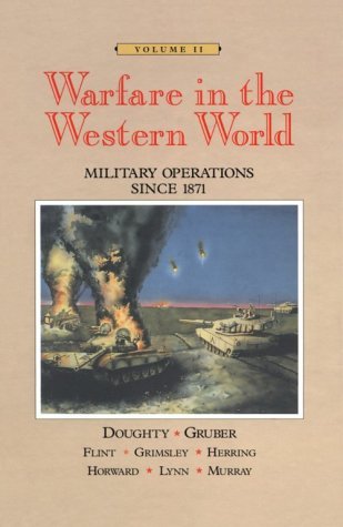 Warfare in the Western World Military Operations Since 1871, Robert ...