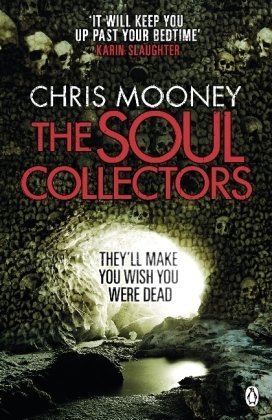 The Soul Collectors by Chris Mooney The Soul Collectors by Chris Mooney