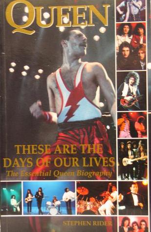 Queen These Are The Days Of Our Lives Stephen Rider Paperback