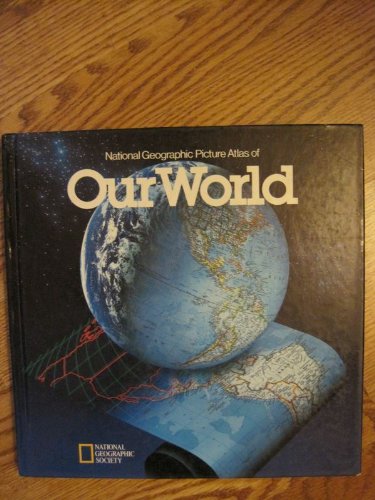 National Geographic Picture Atlas of Our World, National Geographic ...