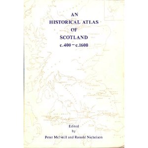 Historical Atlas Of Scotland C400c1600, Unknown Author. (paperback 