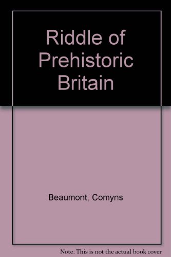 Riddle of Prehistoric Britain Comyns Beaumont. Paperback 1858103800