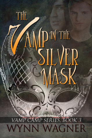 The Vamp in the Silver Mask Vamp Camp Bk 3, Wynn Wagner. (Paperback ...