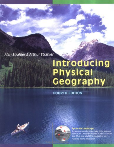 Introducing Physical Geography, Alan H. Strahler, Arthur Strahler ...