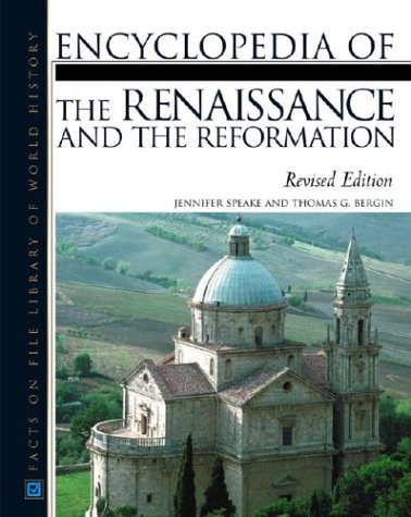 Encyclopedia Of The Renaissance And The Reformation Facts On File ...