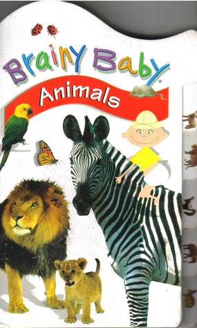 Brainy Baby Animals, Edith Reynolds, M. S. Reading. 159394781x) Used 