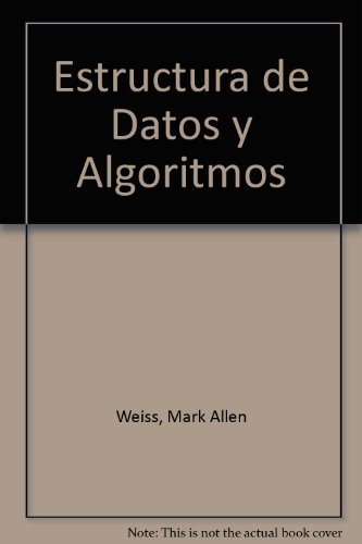 Estructura De Datos Y Algoritmos Spanish Edition Mark Allen Weiss Hardcover