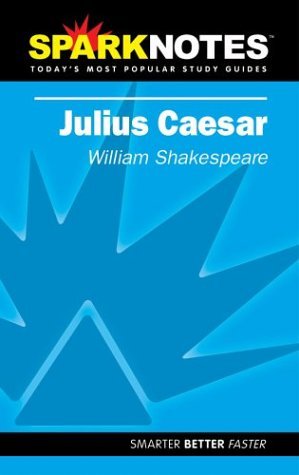 SparkNotes Julius Caesar, William Shakespeare, SparkNotes Editors ...