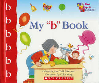 My B Book My First Steps To Reading, Jane Belk Moncure, Colin King ...