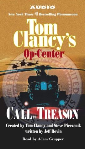 Tom Clancys OpCenter Call To Treason Tom Clancys Op Center, Tom Clancy ...