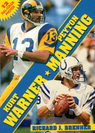 Kurt Warner Peyton Manning, Richard J. Brenner. (Paperback 0943403618)