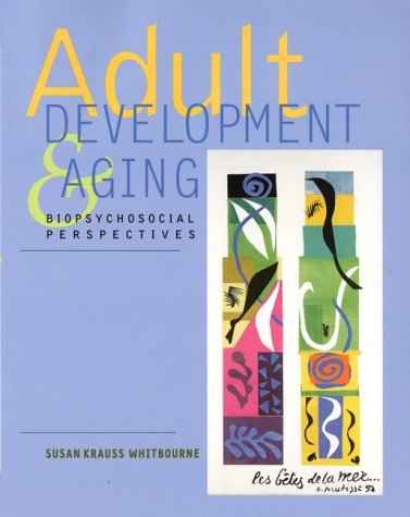 Adult Development And Aging Biopsychosocial Perspectives, Susan Krauss ...