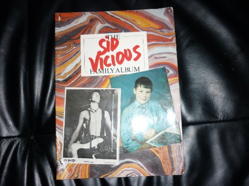 The Sid Vicious Family Album a Pictorial Souvenir, Anne Beverley