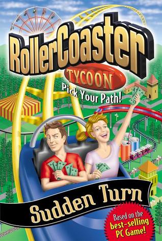 Roller Coaster Tycoon Sudden Turn A Pick Your Path Book Shane