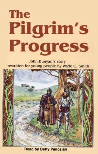 The Pilgrims Progress, Wade C. Smith. (Audio Cassette 0890849129)