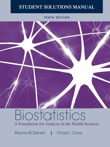 Biostatistics A Foundation for Analysis in the Health Sciences 10e ...