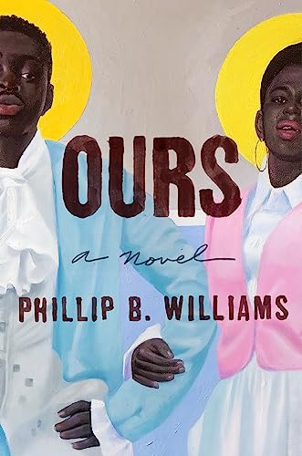 Ours, Phillip B. Williams. (Hardcover 059365482X)