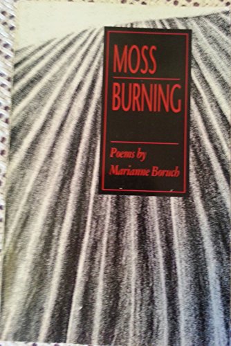 Moss burning poems, Marianne Boruch. (Paperback 0932440630)