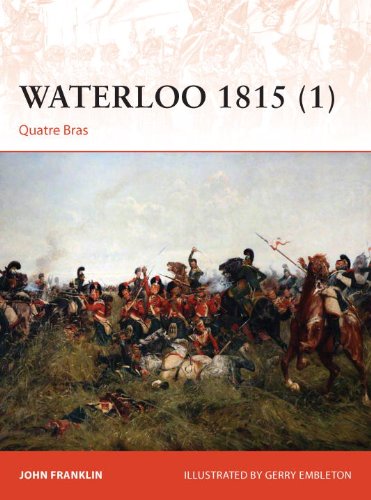 Waterloo 1815 1 Quatre Bras Campaign, John Franklin. (Paperback 1472803639)