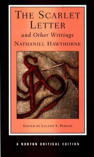 The Scarlet Letter and Other Writings Norton Critical Editions ...