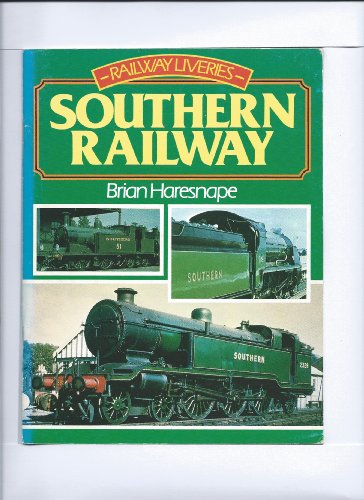 Railway Liveries 192347 Southern Railway, Brian Haresnape. (Paperback ...