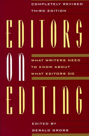 Editors on Editing What Writers Need to Know About What Editors Do ...