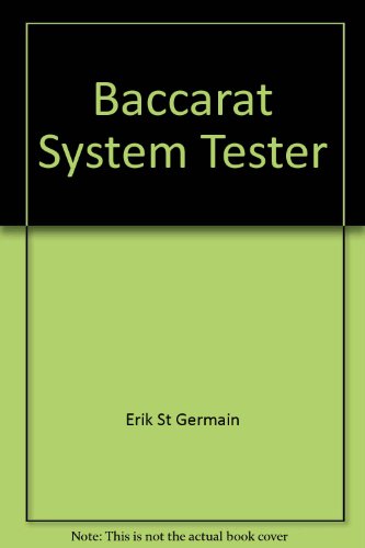 Baccarat System Tester 1000 Actual Casino Dealt Shoes Over 80000 Decisions,  Erick St. Germain. 0964059533)