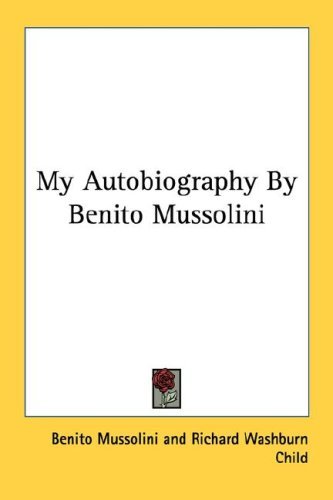 my autobiography mussolini