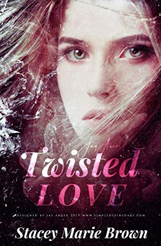 Twisted Love Blinded Love Series Stacey Marie Brown Paperback